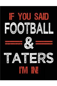 If You Said Football & Taters I'm In