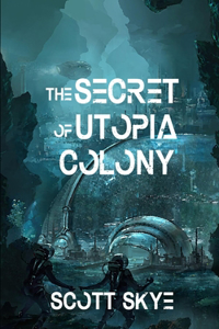 Secret of Utopia Colony