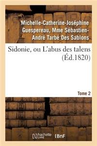 Sidonie, Ou l'Abus Des Talens. Tome 2