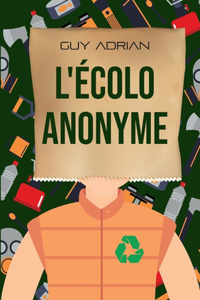 L'écolo anonyme