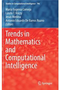 Trends in Mathematics and Computational Intelligence