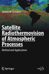 Satellite Radiothermovision of Atmospheric Processes