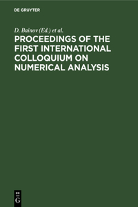 Proceedings of the First International Colloquium on Numerical Analysis