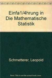 Einfa1/4hrung in Die Mathematische Statistik