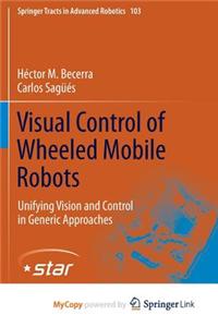 Visual Control of Wheeled Mobile Robots