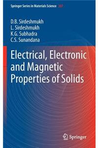 Electrical, Electronic and Magnetic Properties of Solids