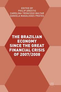 Brazilian Economy Since the Great Financial Crisis of 2007/2008