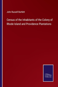 Census of the Inhabitants of the Colony of Rhode Island and Providence Plantations