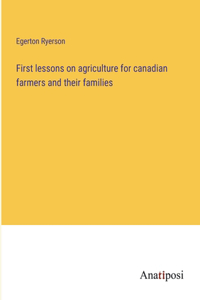 First lessons on agriculture for canadian farmers and their families