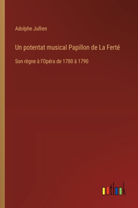 potentat musical Papillon de La Ferté