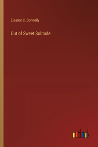 Out of Sweet Solitude