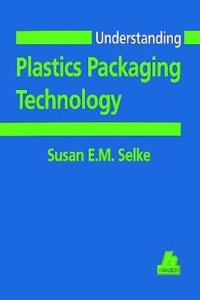 Understanding Plastics Packaging Technology