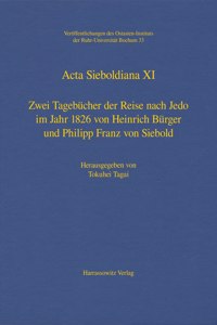 Zwei Tagebucher Der Reise Nach Jedo Im Jahr 1826 Von Heinrich Burger Und Philipp Franz Von Siebold