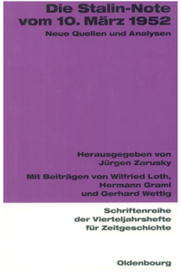 Die Stalin-Note Vom 10. März 1952: Neue Quellen Und Analysen
