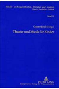 Theater Und Musik Fuer Kinder