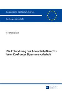 Die Entwicklung Des Anwartschaftsrechts Beim Kauf Unter Eigentumsvorbehalt