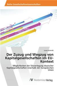 Der Zuzug und Wegzug von Kapitalgesellschaften im EU-Kontext
