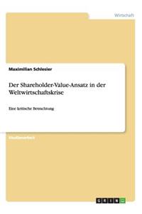 Shareholder-Value-Ansatz in der Weltwirtschaftskrise