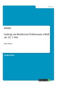 Ludwig van Beethoven, Violinsonate a-Moll op. 23, 1. Satz