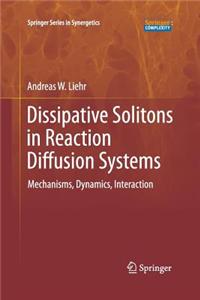Dissipative Solitons in Reaction Diffusion Systems