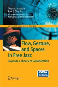 Flow, Gesture, and Spaces in Free Jazz