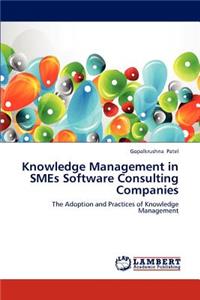 Knowledge Management in SMEs Software Consulting Companies