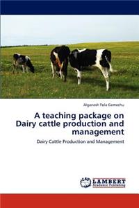 A Teaching Package on Dairy Cattle Production and Management