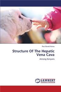 Structure of the Hepatic Vena Cava
