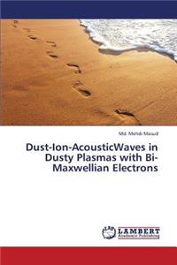 Dust-Ion-Acousticwaves in Dusty Plasmas with Bi-Maxwellian Electrons