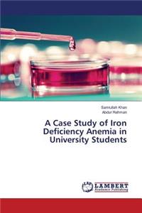 Case Study of Iron Deficiency Anemia in University Students