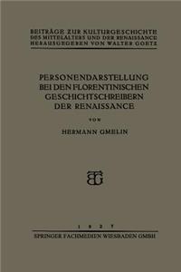 Personendarstellung Bei Den Florentinischen Geschichtschreibern Der Renaissance