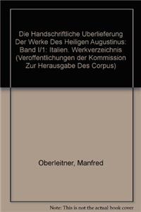 Die Handschriftliche Uberlieferung Der Werke Des Heiligen Augustinus Italien