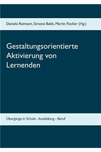 Gestaltungsorientierte Aktivierung von Lernenden