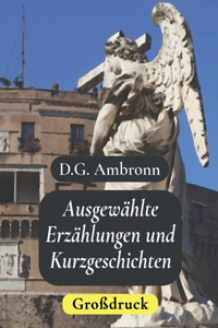 Ausgewählte Erzählungen und Kurzgeschichten - Großdruck