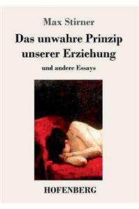 unwahre Prinzip unserer Erziehung
