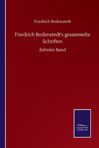 Friedrich Bodenstedt's gesammelte Schriften