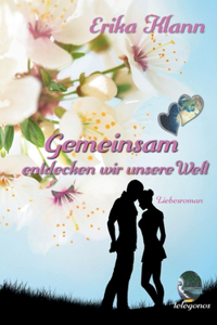 Gemeinsam entdecken wir unsere Welt