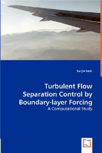 Turbulent Flow Separation Control by Boundary-layer Forcing - A Computational Study