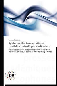 Système Électroanalytique Flexible Controlé Par Ordinateur