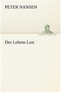 Des Lebens Lust