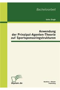 Anwendung der Prinzipal-Agenten-Theorie auf Sportsponsoringstrukturen