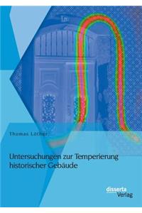 Untersuchungen zur Temperierung historischer Gebäude