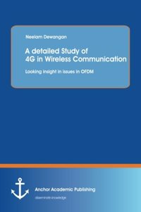 A Detailed Study of 4g in Wireless Communication