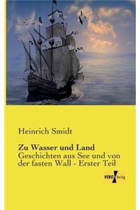 Zu Wasser und Land