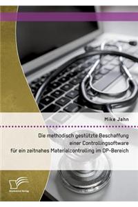 Die methodisch gestützte Beschaffung einer Controllingsoftware für ein zeitnahes Materialcontrolling im OP-Bereich