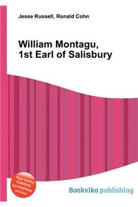 William Montagu, 1st Earl of Salisbury