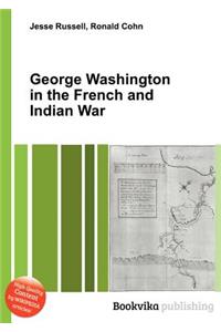 George Washington in the French and Indian War