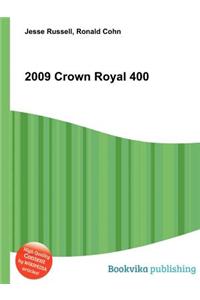 2009 Crown Royal 400