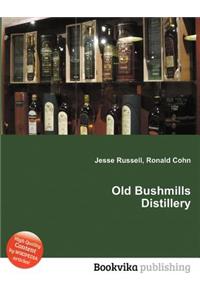 Old Bushmills Distillery