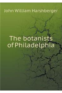 The Botanists of Philadelphia